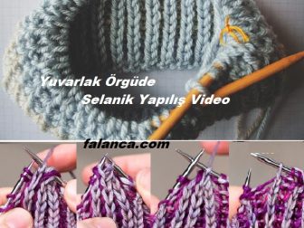 Yuvarlak Örgüde Selanik Yapılış Videosu