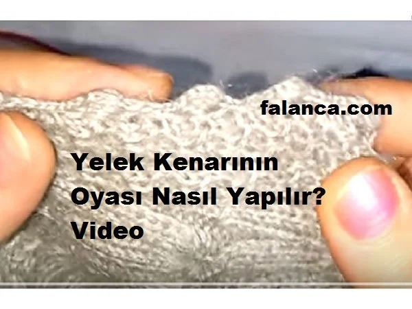 yelek kenarini oyalama teknigi