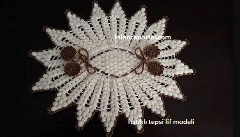 Fıstıklı Tepsi Lif Modeli