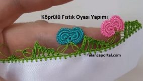 Köprülü Fıstık Oyası Yapımı