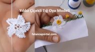 Yıldız Çiçekli Tığ Oya Modeli