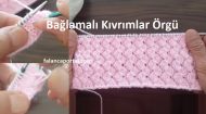 Bağlamalı Kıvrımlar Örgü Modeli