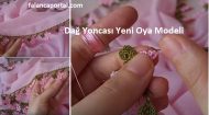 Dağ Yoncası Yeni Oya Modeli