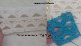Osmanlı Kemerleri Tığ Örgü