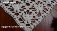 Uçuşan Kelebekler Şal Modeli