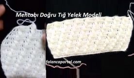 Mehtaba Doğru Tığ Yelek Modeli