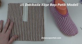 15 Dakikada Köşe Başı Patik Modeli