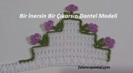 Bir İnersin Bir Çıkarsın Dantel Modeli