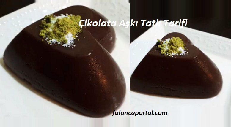 Çikolata Aşkı Tatlı Tarifi