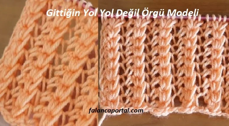 gittigin yol yol degil orgu modeli 1