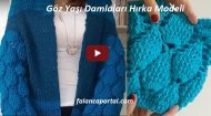 Göz Yaşı Damlaları Hırka Modeli