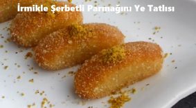 İrmikle Şerbetli Parmağını Ye Tatlısı