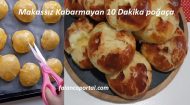 Makassız Kabarmayan 10 Dakika poğaça