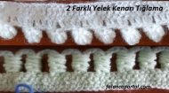 2 Farklı Yelek Kenarı Tığlama