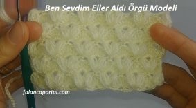 Ben Sevdim Eller Aldı Örgü Modeli