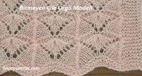 Bitmeyen Çile Örgü Modeli