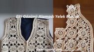 Elti Gözünü Alamadı Yelek Modeli