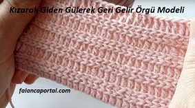 Kızarak Giden Gülerek Geri Gelir Örgü Modeli
