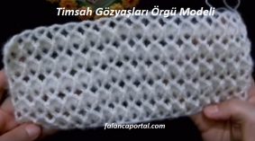 Timsah Gözyaşları Örgü Modeli
