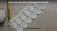Uzun Olur Gemilerin Direği Kenar Danteli