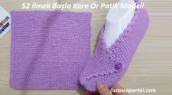 52 İlmek Başla Kare Ör Patik Modeli