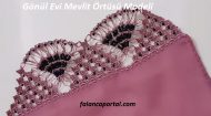 Gönül Evi Mevlit Örtüsü Tığ Oyası Modeli