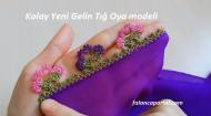 Kolay Yeni Gelin Tığ Oyası Modeli