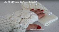 Ör Ör Bitmez Eldiven Modeli