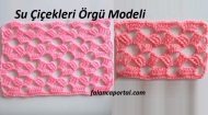 Su Çiçekleri Örgü Modeli