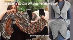 2 Saatte Ör Dik Dikişsiz Yelek Modeli