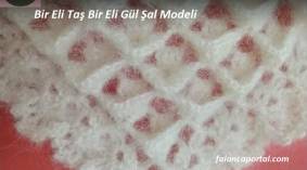Bir Eli Taş Bir Eli Gül Şal Modeli
