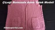 Çiçeği Burnunda Anne Yelek Modeli