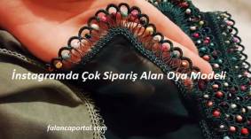 İnstagramda Çok Sipariş Alan Oya Modeli