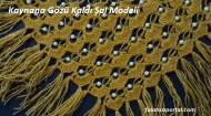 Kaynana Gözü Kaldı Şal Modeli