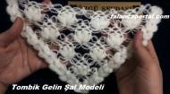 Tombik Gelin Şal Modeli