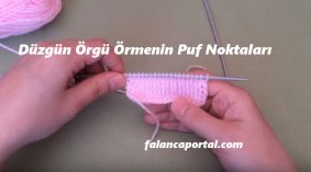 Düzgün Örgü Örmenin Puf Noktaları