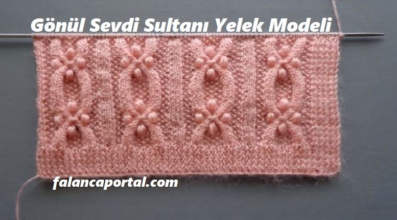Gönül Sevdi Sultanı Yelek Modeli