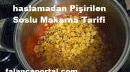Haşlamadan Pişirilen Soslu Makarna Tarifi