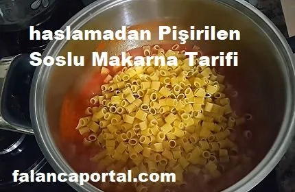 haslamadan pisirilen soslu makarna tarifi 1