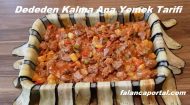 Dededen Kalma Ana Yemek Tarifi