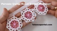 Pervane Çiçeği Kenar Dantel Modelleri