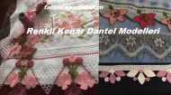 Renkli Kenar Dantel Modelleri