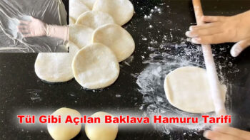 Tül Gibi Açılan Baklava Hamuru Tarifi