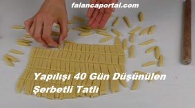 Yapılışı 40 Gün Düşünülen Şerbetli Tatlı Tarifi