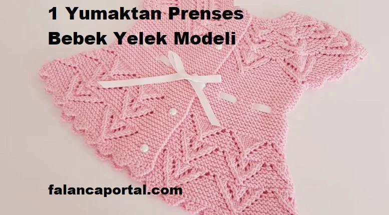 1 yumaktan prenses bebek yelek modeli 1