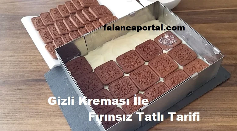 gizli kremasi ile firinsiz tatli tarifi 1