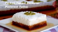 Yerken Yapanı Sorduran Şerbet Tatlısı
