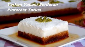 Yerken Yapanı Sorduran Şerbet Tatlısı