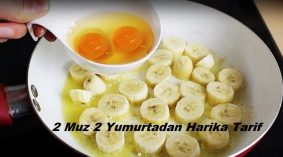 2 Muz 2 Yumurtadan Harika Tarif