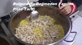 Bulgura Su Değmeden Tane Tane Pilav Tarifi